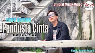 PENDUSTA CINTA - REVO RAMON (  MUSIK VIDEO )