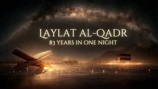 The Secret Of Laylat Alqadr Why This Night Is Worth 1000 Months  Night Of Decree