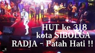Video thumbnail of "RADJA di HUT SIBOLGA ke 318 - Patah Hati !!"
