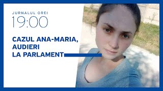 Cazul Ana-Maria, audieri la Parlament