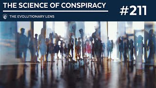 The Science of Conspiracy: The 211th Evolutionary Lens with Bret Weinstein and Heather Heying