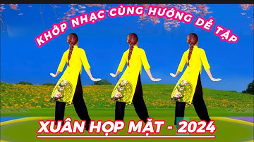 XUÂN HỌP MẶT 💕 KHỚP NHẠC CÙNG HƯỚNG DỄ TẬP / BIÊN  ĐẠO VÀ THỰC HIỆN - KHÁNH LINH