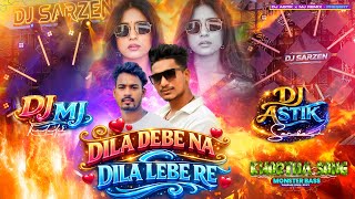 Dil Deb Na Dil Lebe Re | Feel The Monster | Dj Astik & Dj Mj Purulia & Dj Sarzen 2026