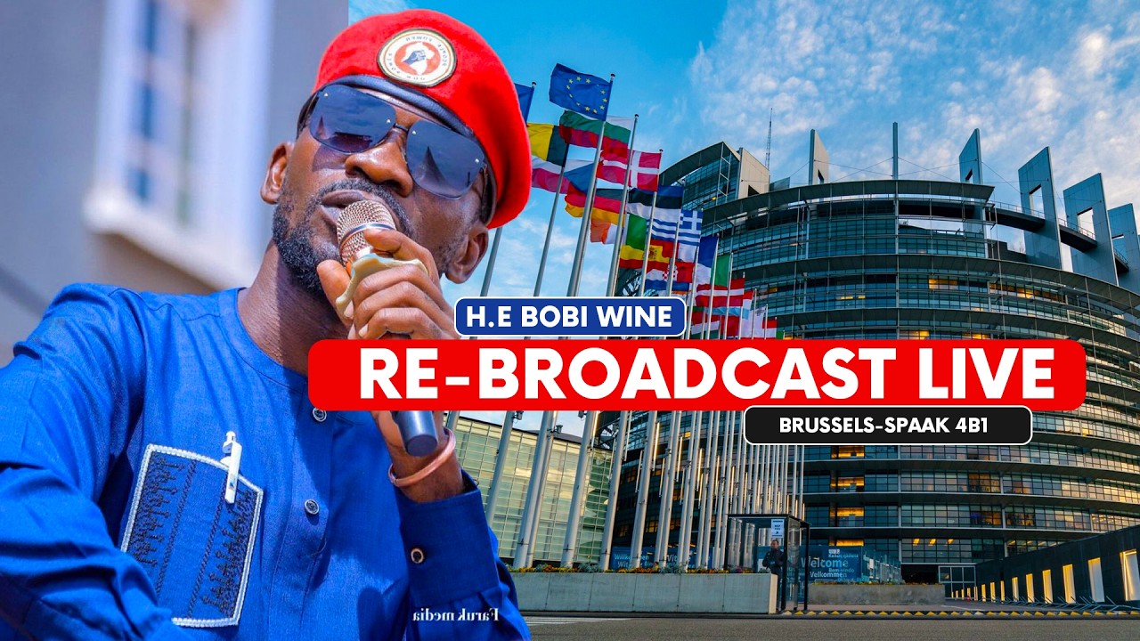 BRUSSELS RE-BROADCAST: Mr Robert Kyagulanyi | Dr. Sarah Bireete | Mr.Jonas Johnsson