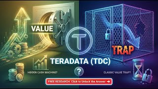 Is Teradata tdc A Hidden Cash Machine Or A Classic Value Trap