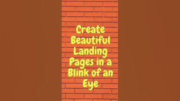 Create Beautiful Landing Pages in a Blink of an Eye