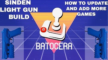 BATOCERA SINDEN Light Gun PC build - HOW TO UPDATE TO V37 AND ADD MORE GAMES - (PS2, PS3, WII, MAME)