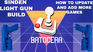 BATOCERA SINDEN Light Gun PC build - HOW TO UPDATE TO V37 AND ADD MORE GAMES - (PS2, PS3, WII, MAME)
