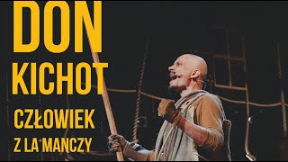 Człowiek z La Manczy - Teatr Polski [zwiastun]