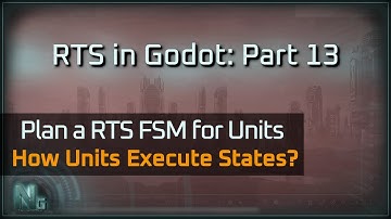 Rts in Godot Part 13 : Planning a State Machine for an Rts Project Made In Godot from Scratch