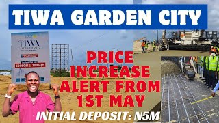 LAGOS NIGERIA:TIWA GARDEN CITY PHASE 2 PRICE INCREASE FROM 1ST MAY.LAND FOR SALE IN IBEJU LEKKI LAG