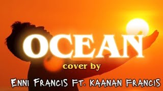 Oceans- Hillsong UNITED| Cover by |Enni Francis Ft. Kaanan Francis| (lyrics)