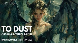 Dark Romance Fantasy: To Dust (Ashes & Embers Series) - Chapters 16-18 - Audiobook | Storytime
