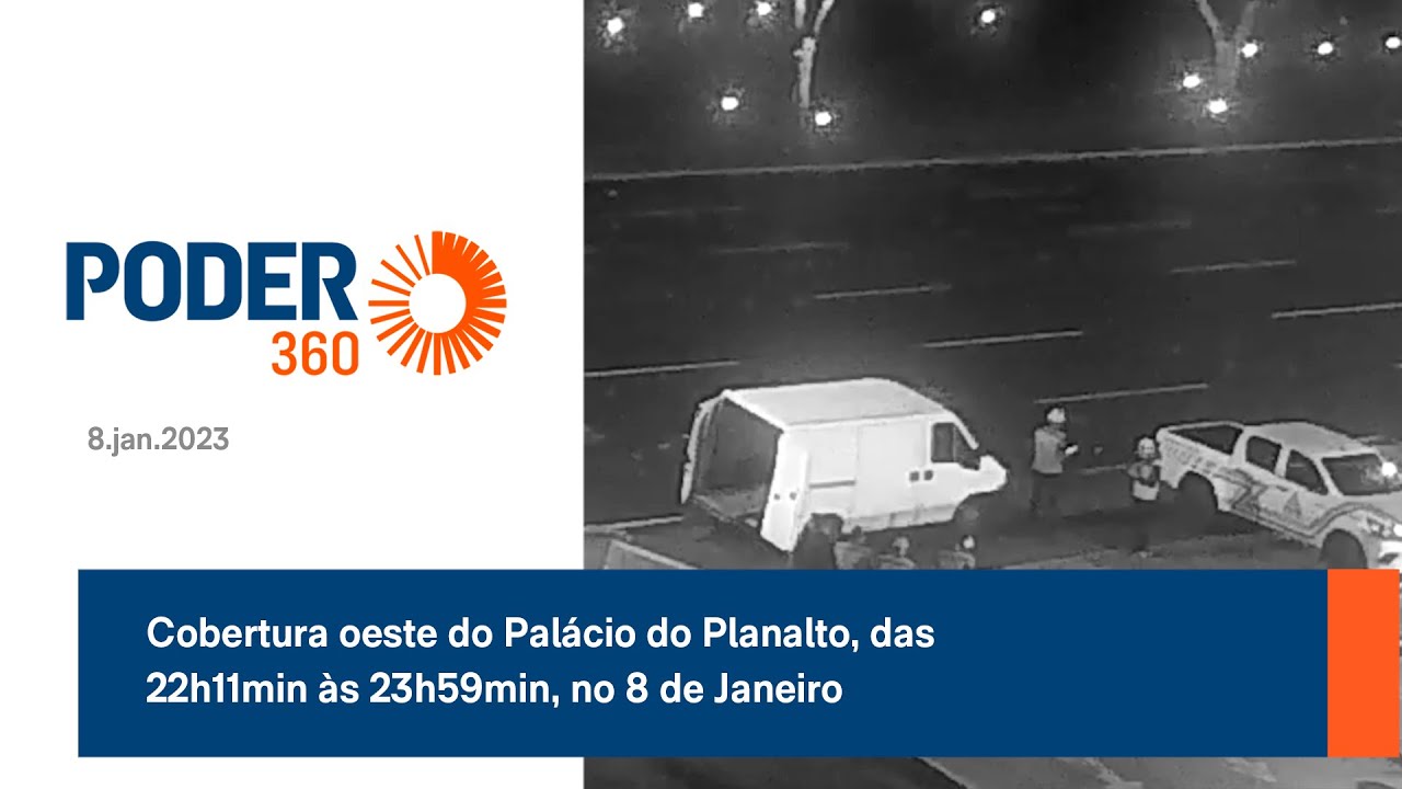 Cobertura oeste do Palácio do Planalto, das 22h11min às 23h59min, no 8 de Janeiro