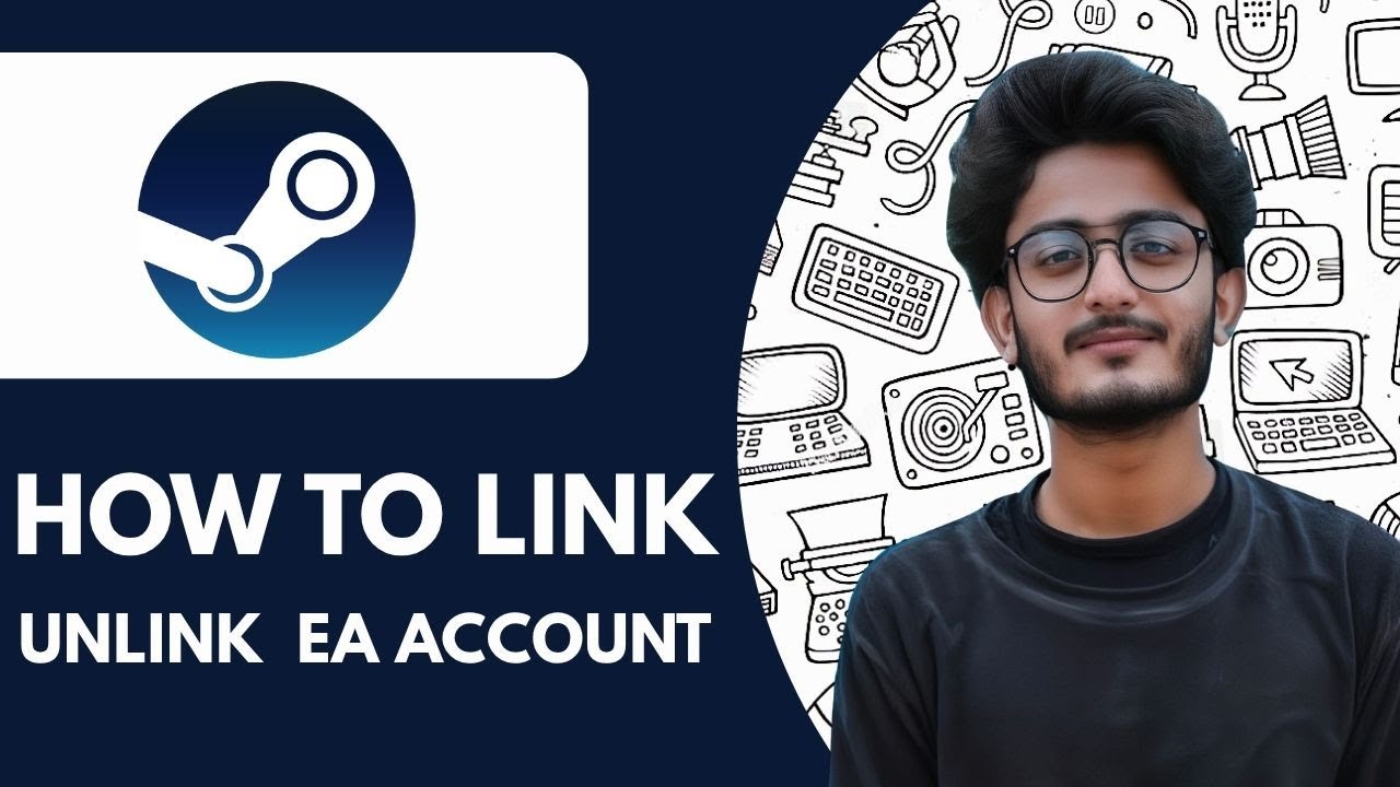 How to Link Or Unlink Your Steam Account To EA Account - 2025 (NEW ...