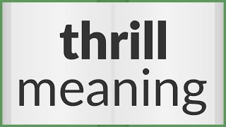 Thrill | meaning of Thrill
