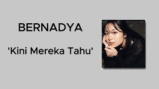 Bernadya  Kini Mereka Tahu  Lirik Lagu