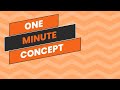 LEARN ONE MINUTE CONCEPT