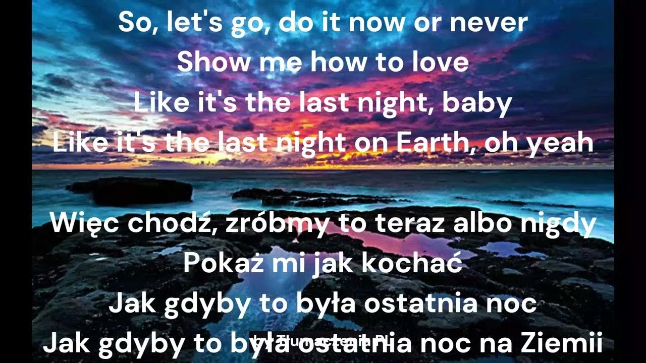 Last Night On Earth Lyrics Powerman 5000 Ava Max - Last Night On Earth (Lyrics +Tłumaczenie) - YouTube