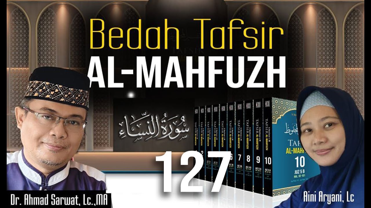 Tafsir Al-Mahfudz Surat An-Nisa ayat 127 | Ust. Dr. Ahmad Sarwat, Lc. MA