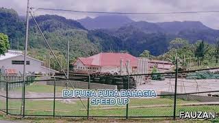 DJ PURA PURA BAHAGIA SPEED UP VERSION BY FAUZAN