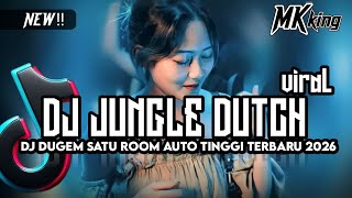 Jungle Dutch Dj Dugem Paling Asik Satu Room Auto Tinggi Terbaru 2026