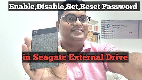 How to Enable, Disable, Set or Reset Password in Seagate External Drive ( Backup Plus Ultra Touch)