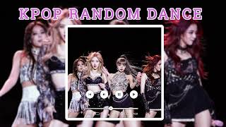 Kpop Random Play Dance 2023 - Kpop Playlist To Make You Dance