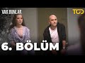 Var Bunlar 6 Bölüm Var Bunlar 6 Bölüm