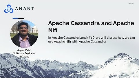 Apache Cassandra Lunch #60: Apache Cassandra and Apache Nifi