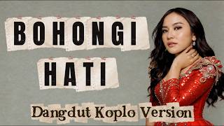 Download lagu BOHONGI HATI - MAHALINI || DANGDUT KOPLO VERSION
