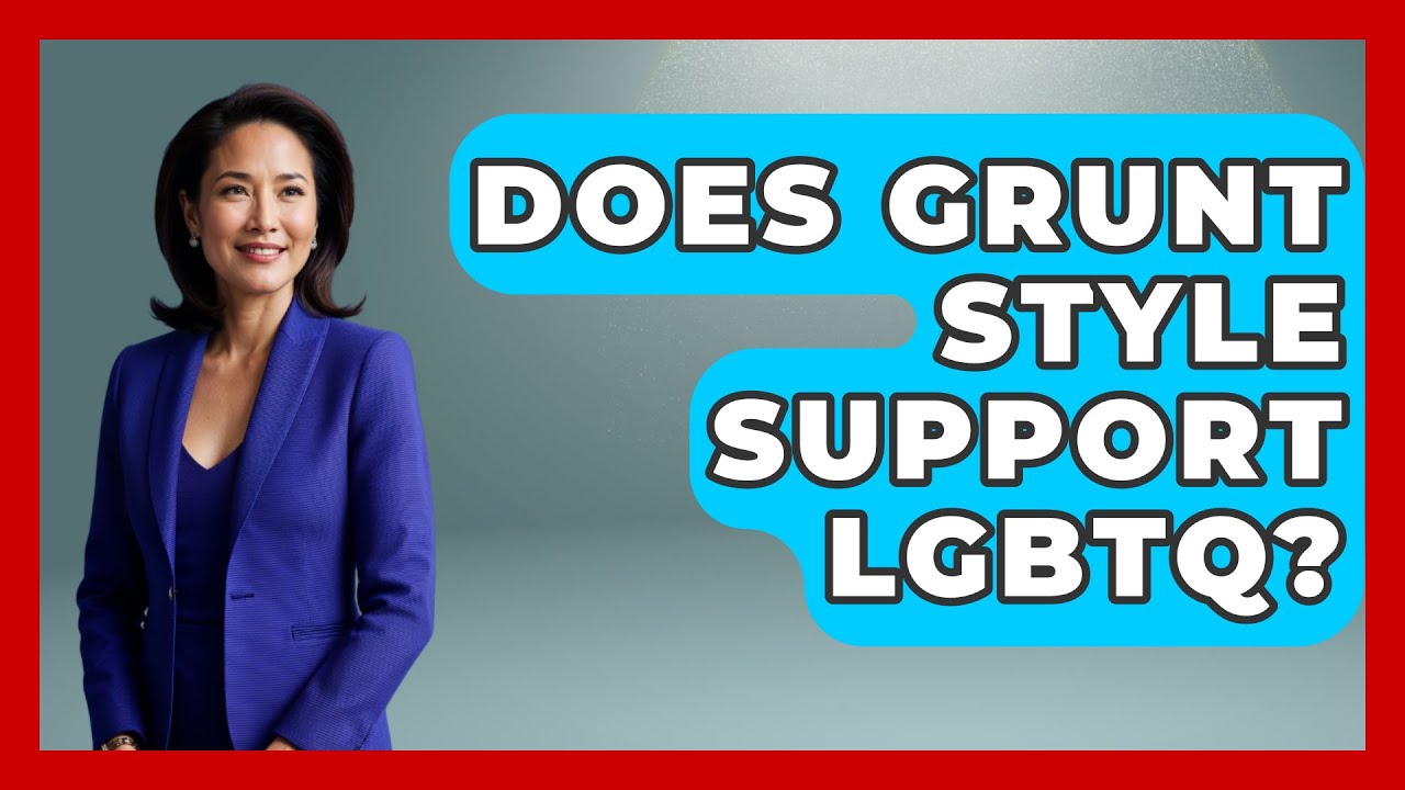 Does Grunt Style Support LGBTQ? - Gender Equality Network