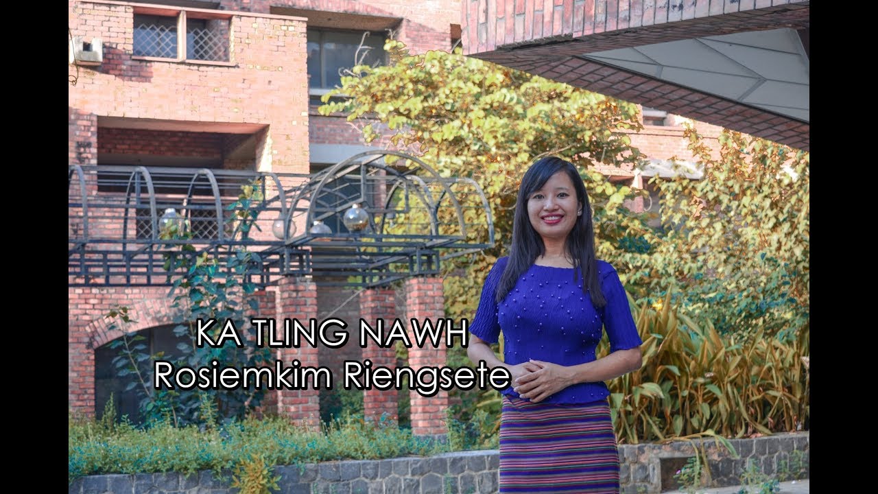 Rosiemkim Riengsete   Ka Tling Nawh l Hmar Gospel Song 2018