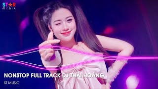 NONSTOP 2024 THÁI HOÀNG - FULL TRACK DJ THÁI HOÀNG REMIX - NONSTOP 2024 BAY PHÒNG CÙNG DJ THÁI HOÀNG