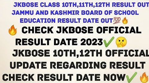 JKBOSE CLASS 10TH,11TH ,12TH RESULT UPDATE JKBOSE 2023 OFFICIAL RESULT JKBOSE Class 10th result 2023