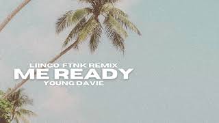 Young Davie - Me Ready ( Liingo FTNK Remix)