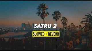 SATRU 2 (slowed   reverb) lagu enak nih