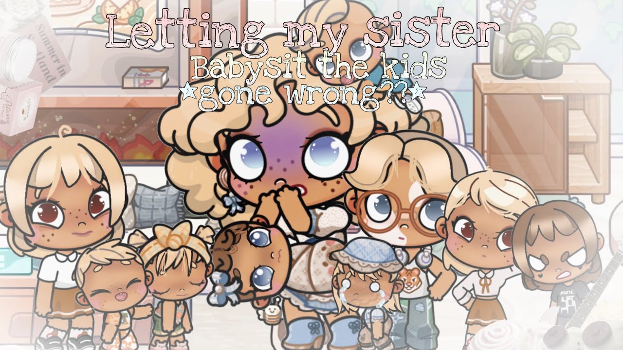 Letting my sis babysit the kids... *gone wrong?* avatar world rp