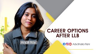 Career options after LLB | Anjali Roy | @AdvShailaRani