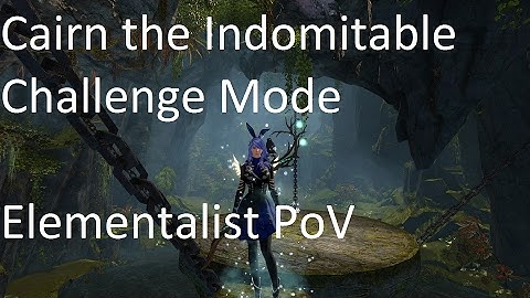 Gw2 [qT] Cairn the Indomitable - Challenge Mode | Elementalist PoV