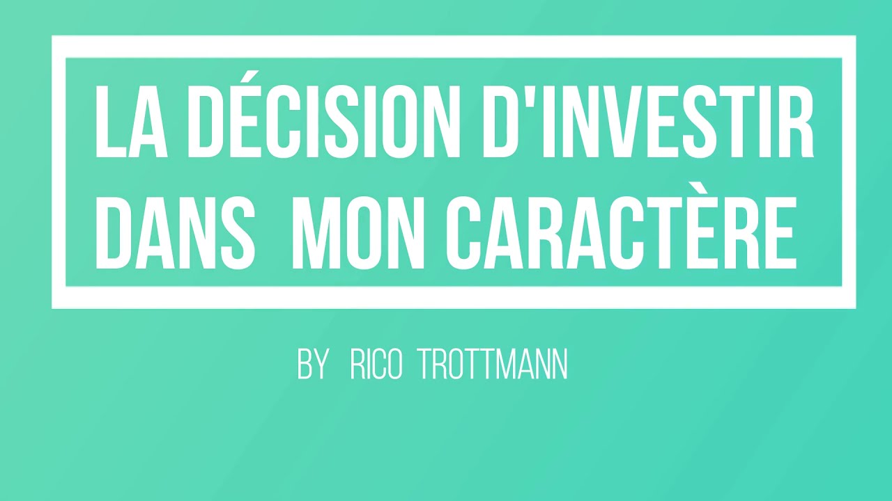 Investir dans son caractère