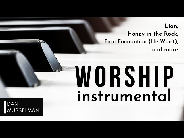 Firm Foundation | 3 Hours of Instrumental Worship class=