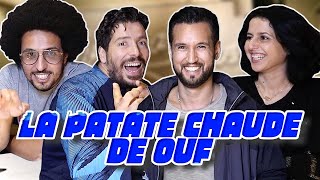 LA PATATE CHAUDE DE OUF (feat Redouane Bougheraba et Nadia Roz) #8