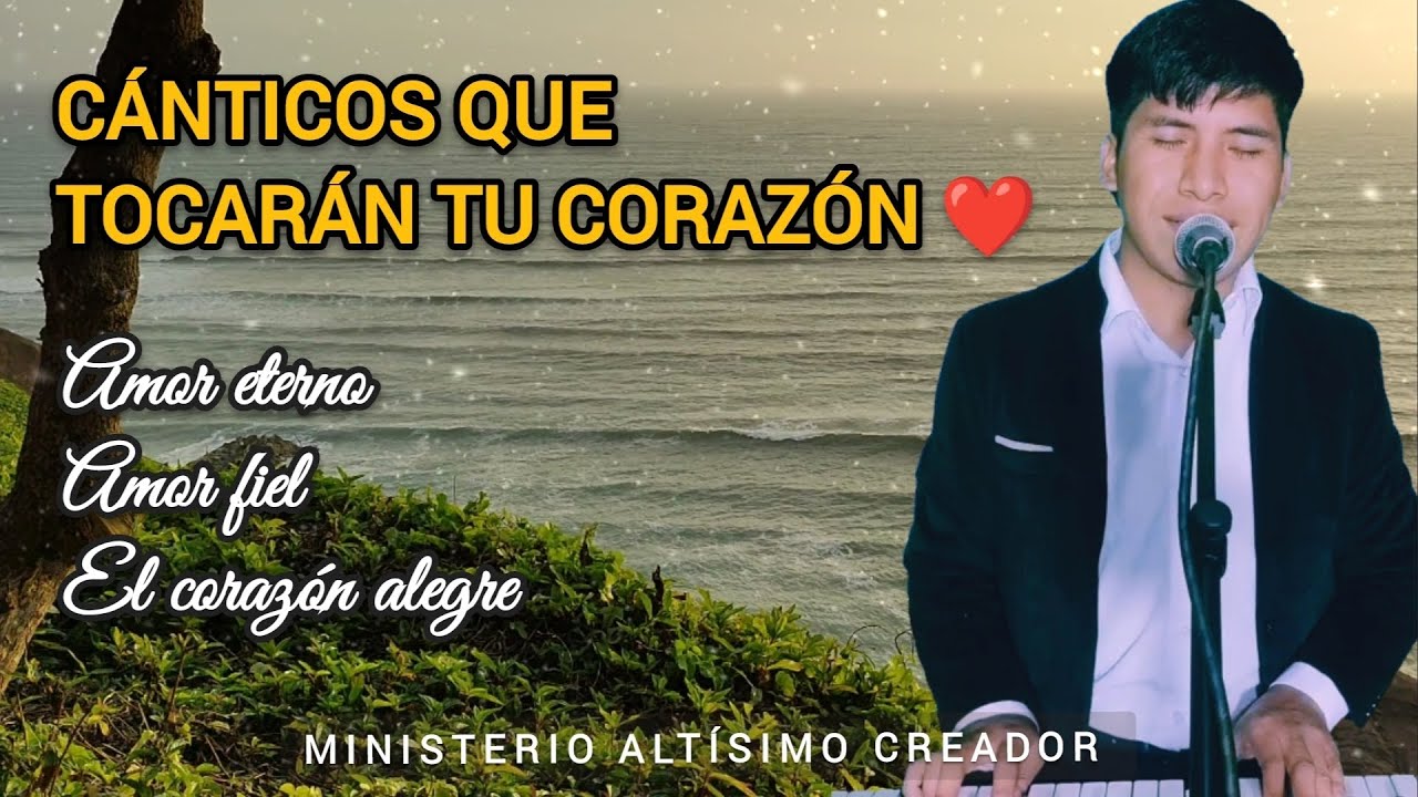 Cánticos que tocarán tu corazón❤️😭 // Ministerio ALTÍSIMO CREADOR