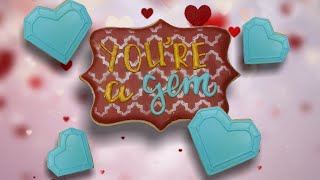 You&#39;re a Gem Valentine&#39;s Day sugar cookie