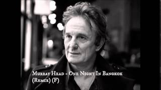 Murray Head - One Night In Bangkok (Remix) (F) Resimi