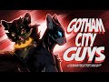 Gotham City Guys || COMPLETE Nightcloud and Crowfeather MAP