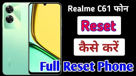 Realme c61 phone reset kaise kare/how to hard reset in realme c61/full setting reset