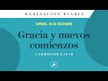 Gracia y nuevos comienzos – Meditación Diaria