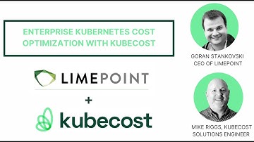 LimePoint + Kubecost: Enterprise Kubernetes Cost Optimization with Kubecost